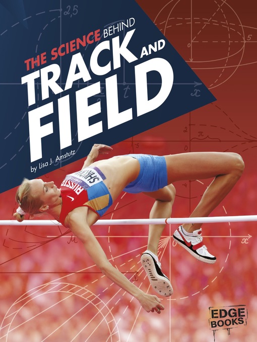 Lisa J. Amstutz 的 The Science Behind Track and Field 內容詳情 - 可供借閱